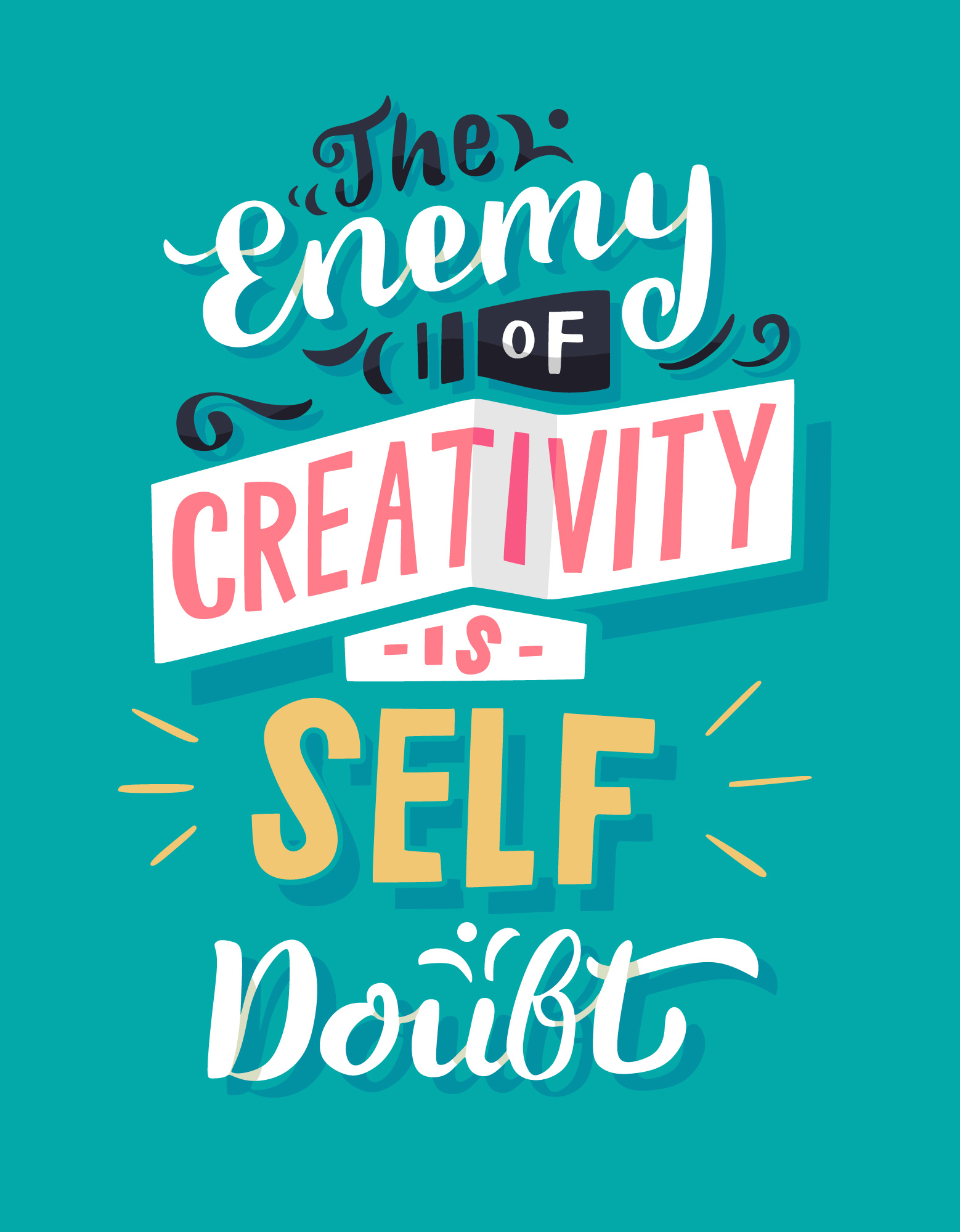 The Enemy of CREATIVITY is Self Doubt