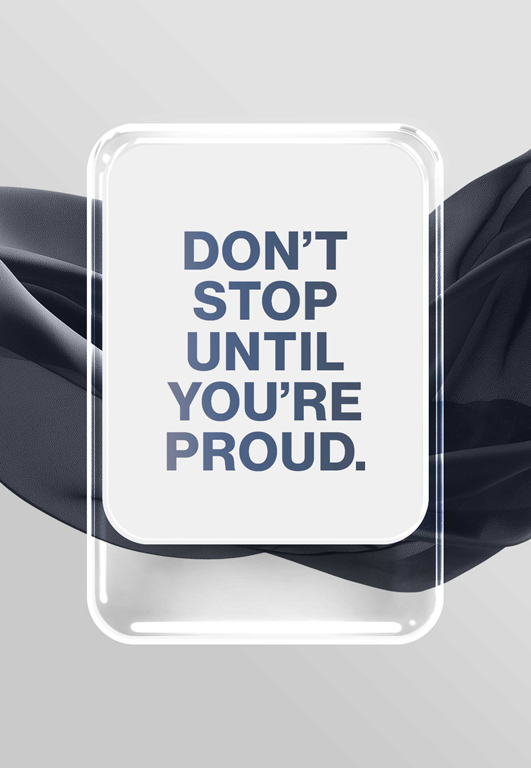 Don't Stop Until You're Proud