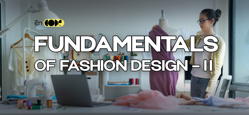 Fundamentals of Fashion Design - II