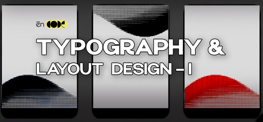Typography & Layout Design -I