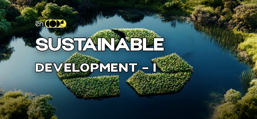 Sustainable Development - I