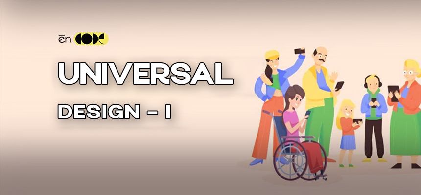 Universal Design - I