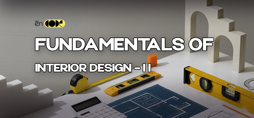 Fundamentals of Interior Design - II
