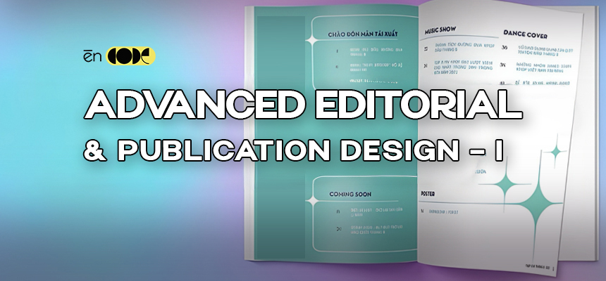 Advanced Editorial and Publication Design - I