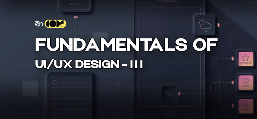 Fundamental of UX and UI Design -III