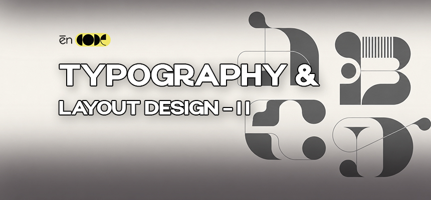Typography & Layout Design - II
