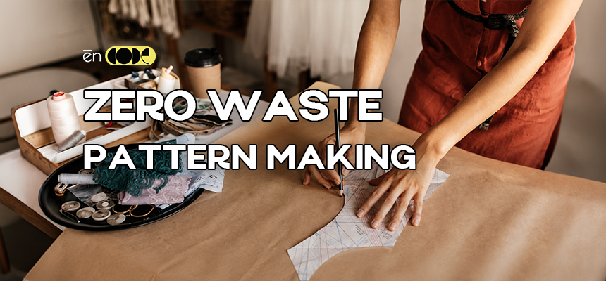 Zero Waste Pattern Making