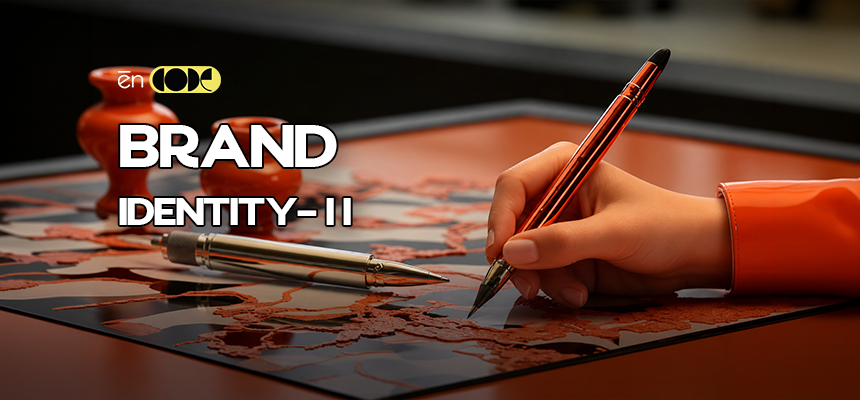 BRANDING & VISUAL IDENTITY DESIGN-II